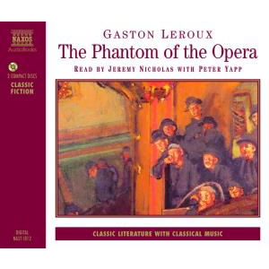 * The Phantom Of The Opera - Nicholas,Jeremy / Yapp,Peter - Muzyka - Naxos Audiobooks - 0730099011822 - 9 kwietnia 1997