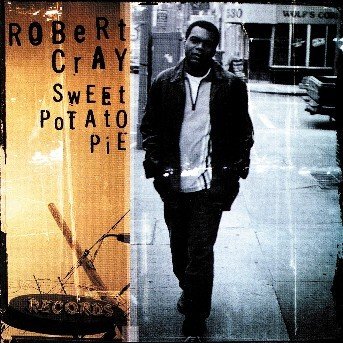 Robert Cray Band - Sweet Potato Pie - Robert Cray Band - Musique - Universal - 0731453469822 - 