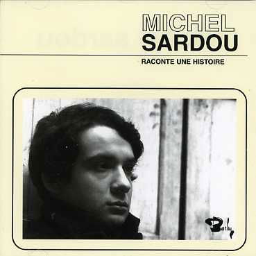 Raconte Une Histoire - Michel Sardou - Music - UNIVERSAL - 0731454938822 - August 18, 1998