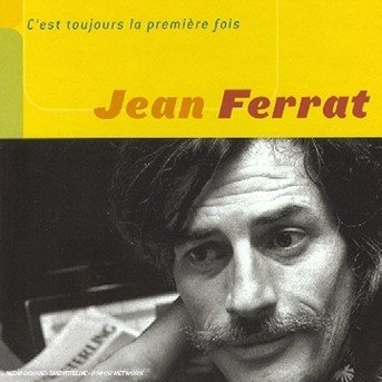 Cover for Jean Ferrat · C'est Toujours La Premiere Fois (CD) (1999)