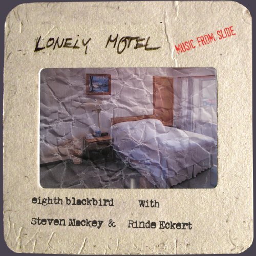 Cover for Mackey / Eighth Blackbird / Eckert · Lonely Motel: Music from Slide (CD) (2011)