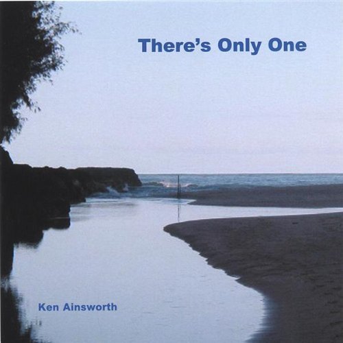 Theres Only One - Ken Ainsworth - Musik - Night Whale Productions - 0737885372822 - 5. april 2005