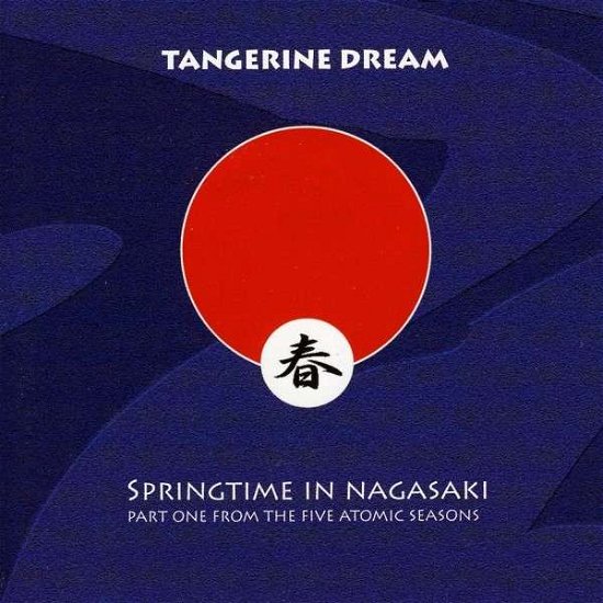 Cover for Tangerine Dream · Springtime In Nagasaki (CD) (2010)