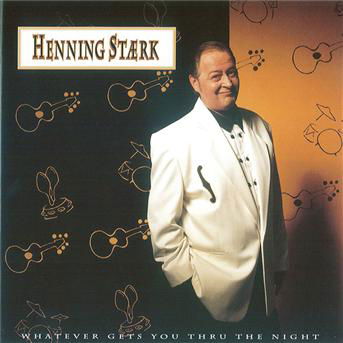 Cover for Henning Stærk · Whatever Gets You Thru' the Night (CD) (1994)