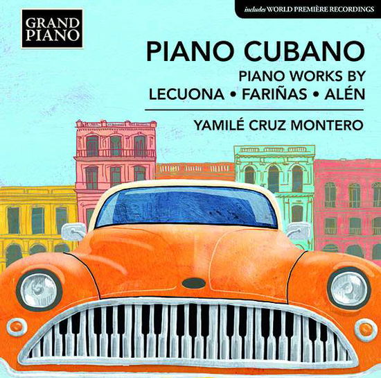 Piano Cubano - Piano Works - Yamile Cruz Montero - Musik - GRAND PIANO - 0747313975822 - 10. November 2017