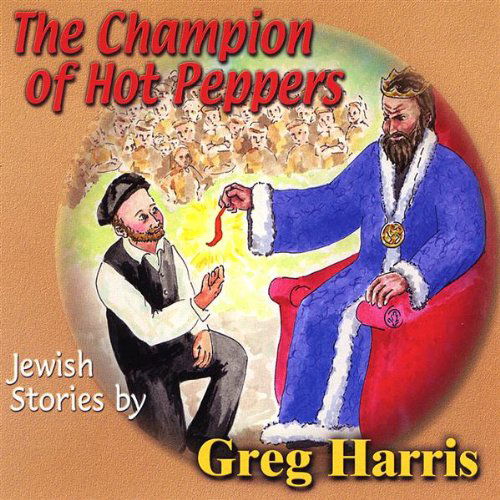 Cover for Greg Harris · Champion of Hot Peppers (CD) (2009)