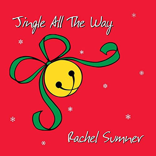 Jingle All the Way - Rachel Sumner - Musiikki - Rachel's Records - 0753791280822 - maanantai 25. elokuuta 2014