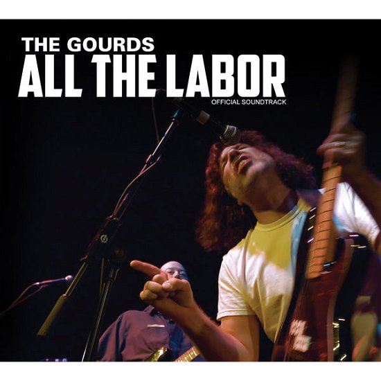 Cover for The Gourds · All the Labor: the Soundtrack (CD) (2014)