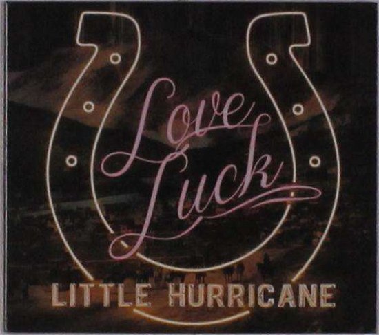 Cover for Little Hurricane · Love Luck (CD) (2019)