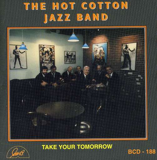 Cover for Hot Cotton Jazz Band With Ruby Wilson · Take Your Tomorrow (CD) (2014)