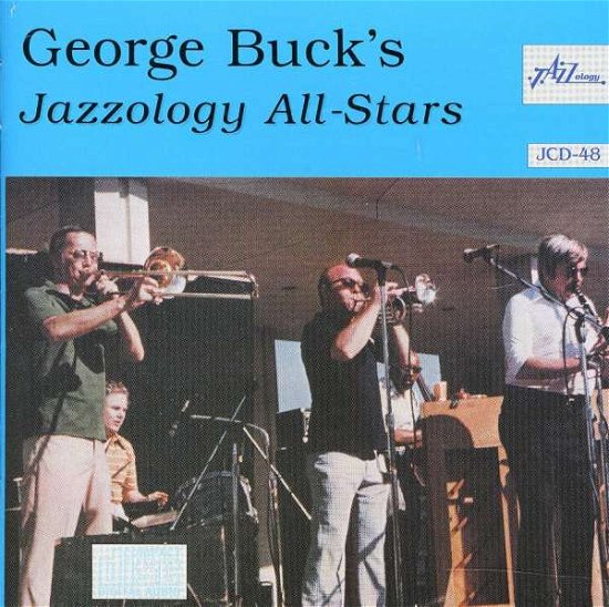 George Buck's Jazzology All Stars - George Buck - Musik - Jazzology - 0762247604822 - 3 december 1999