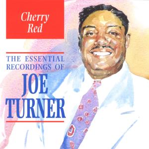 Cherry Red: Essential Rec - Joe Turner - Musiikki - INDIGO - 0766126411822 - maanantai 21. helmikuuta 2000