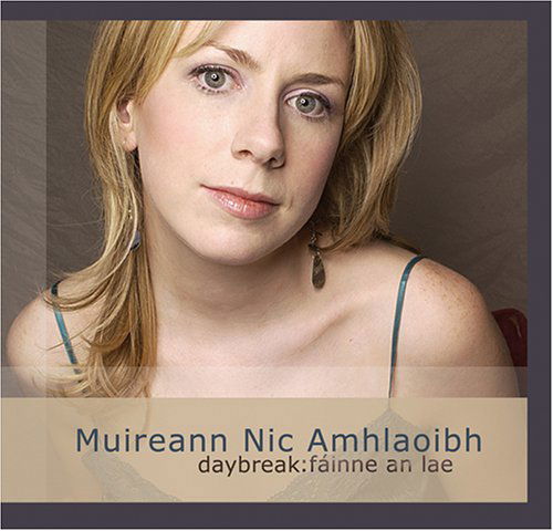 Cover for Muireann Nic Amhlaoibh · Daybreak: Fainne an Lae (CD) (2006)