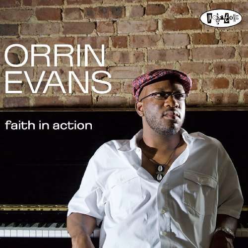 Faith In Action - Orrin Evans - Music - POSITONE - 0768707805822 - March 14, 2023