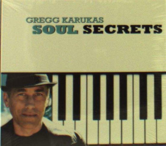 Soul Secrets - Gregg Karukas - Muzyka - THERE - 0769804444822 - 8 grudnia 2014