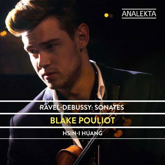 Sonates - Debussy / Pouliot / Huang - Musik - Analekta - 0774204879822 - 13. april 2018