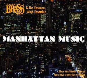 Canadian Brass / Eastman Wind Ensemble · Manhattan Music (CD) (2014)