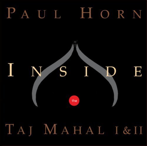 Cover for Paul Horn · Inside the Taj Mahal I &amp; II (CD) (2007)