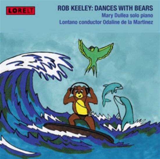 Cover for Rob Keeley · Dances With Bears - Mary Dullea - Solo Piano (CD) (2014)