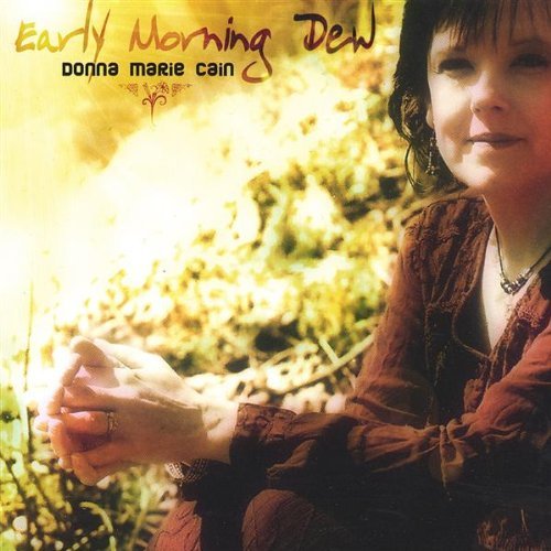 Cover for Donna Marie Cain · Early Morning Dew (CD) (2002)