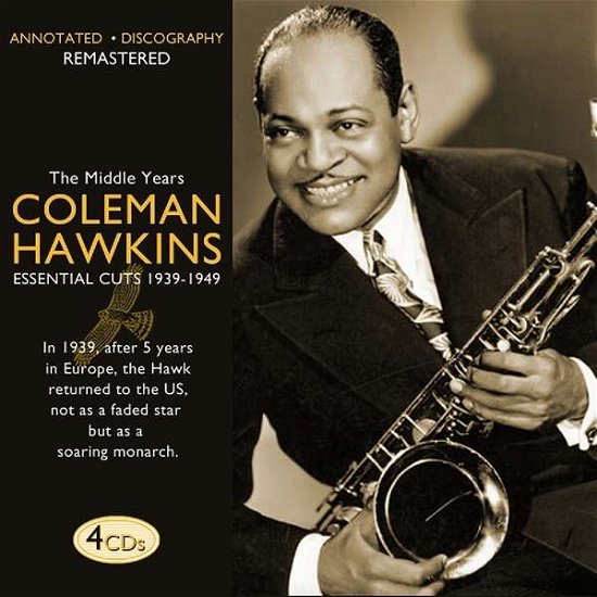 The Middle Years 1939 -1949 - Coleman Hawkins - Musikk - JSP - 0788065907822 - 6. april 2018