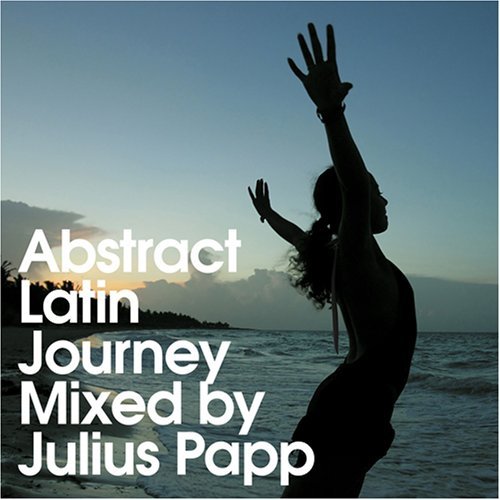 Cover for Julius Papp · Abstract Latin Lounge (CD) (2017)