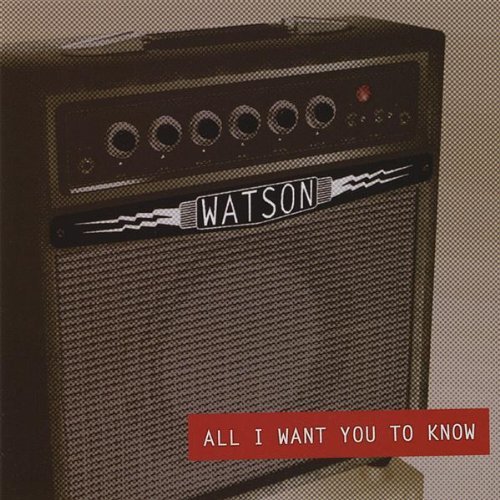 Cover for Watson · All I Want You to Know (CD) (2008)