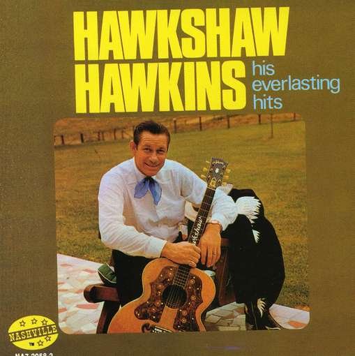 Cover for Hawkshaw Hawkins · His Everlasting Hits (CD) (2013)