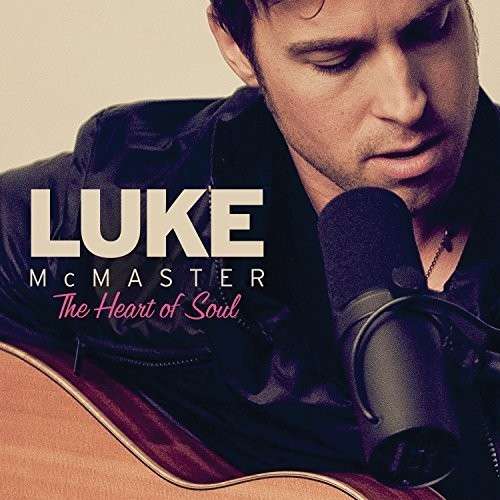 Cover for Luke Mcmaster · The Heart Of Soul (CD) (2014)