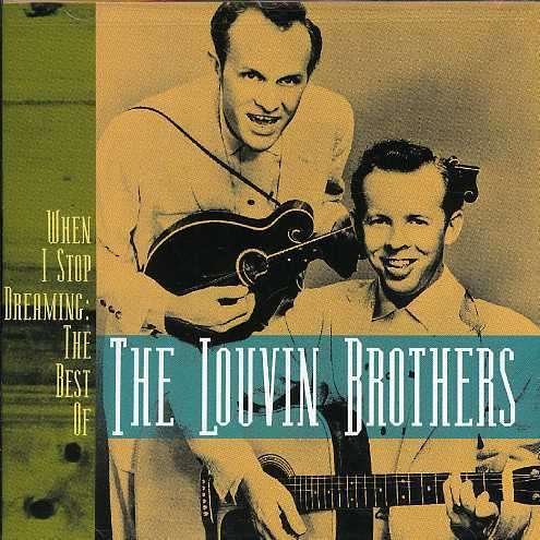 Cover for Louvin Brothers · When I Stop Dreaming: Best of (CD) (1999)