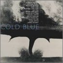 Cold Blue / Various - Cold Blue / Various - Musik - CDB - 0800413000822 - 2. April 2002