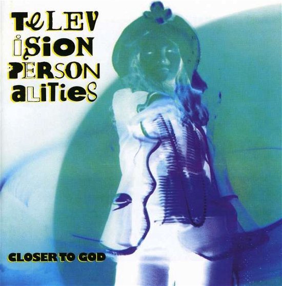 Cover for Television Presonalities · Closer to God (CD) (2013)