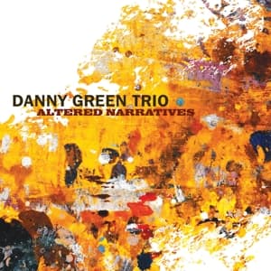 Altered Narratives - Danny -Trio- Green - Musik - OA2 - 0805552212822 - 23 maj 2016