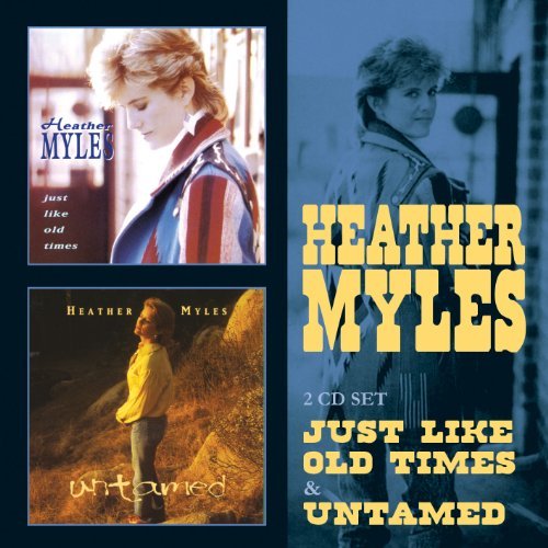 Cover for Heather Myles · Just Like Old Times / Untamed (CD) (2012)