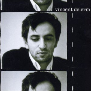 Vincent Delerm - Vincent Delerm - Música - WARNER BROTHERS - 0809274747822 - 4 de junho de 2002