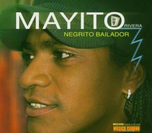 Cover for Mayito Rivera · Mayito Rivera - Negrito Bailador [CD] (CD) (2013)