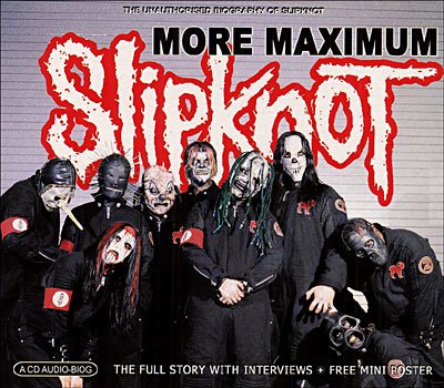 More Max Slipknot - Slipknot - Muziek - Chrome Dreams - 0823564017822 - 1 mei 2014