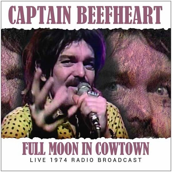Cover for Captain Beefheart · Full Moon in Cowtown (CD) (2014)