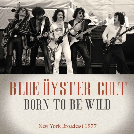 Cover for Blue Oyster Cult · Born to Be Wild (CD) (2022)
