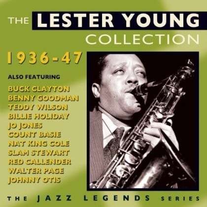 Cover for Lester Young · The Lester Young Collection 1936-1947 (CD) (2013)