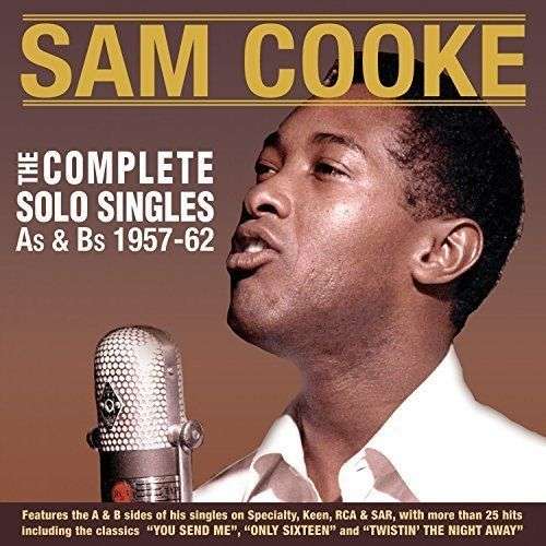 The Complete Solo Singles As & Bs 1957-62 - Sam Cooke - Musikk - ACROBAT - 0824046316822 - 8. juli 2016