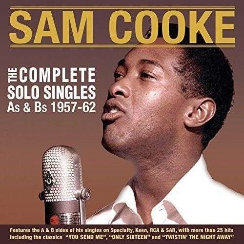 Cover for Sam Cooke · The Complete Solo Singles As &amp; Bs 1957-62 (CD) (2016)