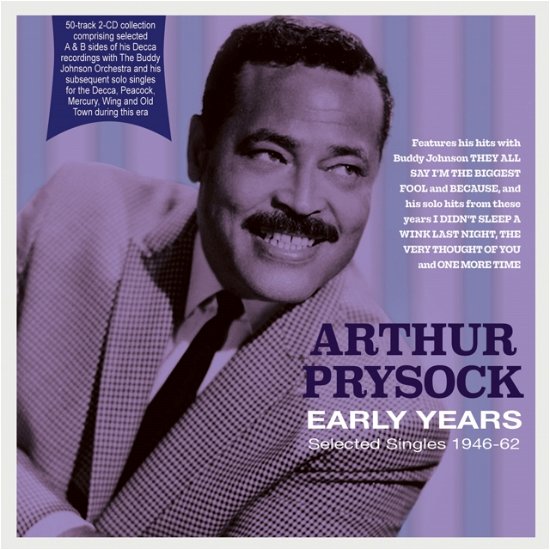 Early Years - Selected Singles 1946-62 - Arthur Prysock - Muziek - ACROBAT - 0824046345822 - 3 maart 2023
