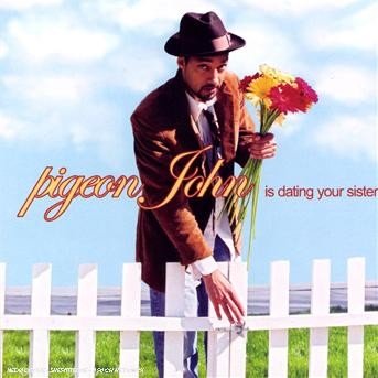 Cover for Pigeon John · Pigeon John is Dating Your Sister (CD) (2003)