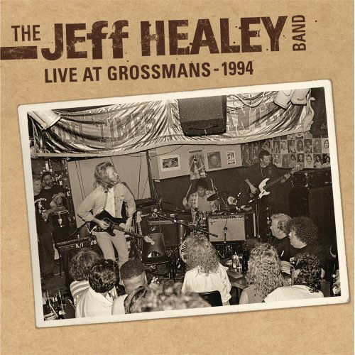 Live At Grossmans 1994 - Jeff Healey - Música - EAGLE - 0826992020822 - 14 de junho de 2011