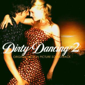 Dirty Dancing 2 - O.s.t - Musik - RCA - 0828765983822 - 1. marts 2004