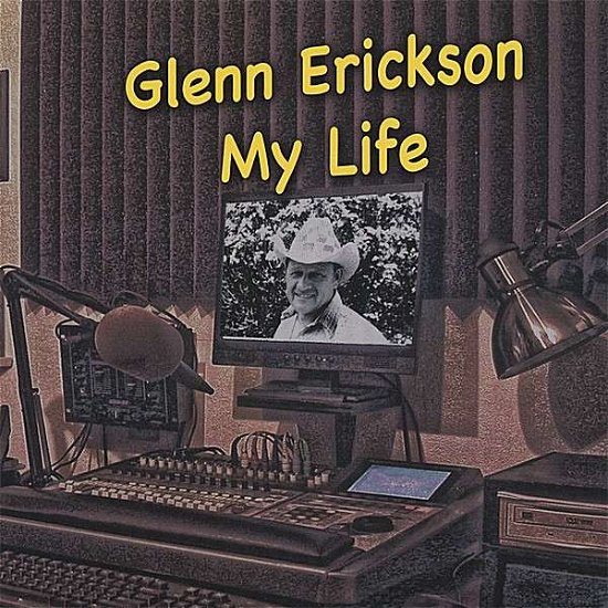 Cover for Glenn Erickson · My Life (CD) (2007)