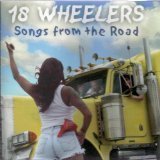 Songs from the Road - 18 Wheelers - Music - CD Baby - 0829757653822 - April 13, 2004