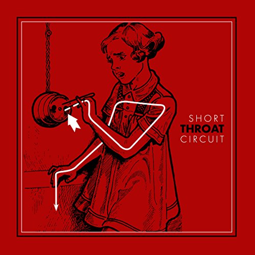 Short Circuit - Throat - Music - REPTILIAN RECORDS - 0832915011822 - October 2, 2015