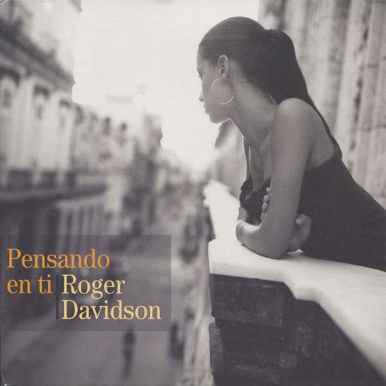 Pensando en Ti - Roger Davidson - Musik - Soundbrush Records - 0837101165822 - 1. juni 2006